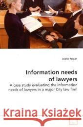 Information needs of lawyers : A case study evaluating the information needs of lawyers in a major City law firm.