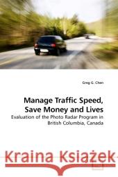 Manage Traffic Speed, Save Money and Lives : Evaluation of the Photo Radar Program in British Columbia, Canada