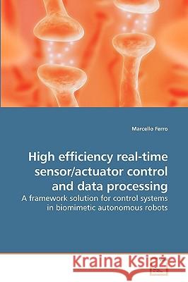 High efficiency real-time sensor/actuator control and data processing