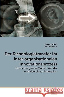 Der Technologietransfer im inter-organisationalen Innovationsprozess