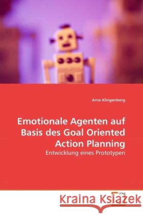 Emotionale Agenten auf Basis des Goal Oriented Action Planning : Entwicklung eines Prototypen