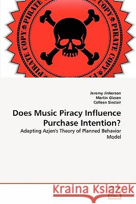 Does Music Piracy Influence Purchase Intention?