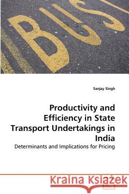 Productivity and Efficiency in State Transport Undertakings in India