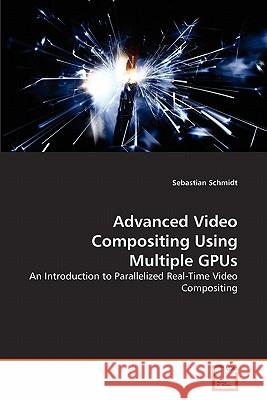 Advanced Video Compositing Using Multiple GPUs