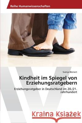 Kindheit im Spiegel von Erziehungsratgebern