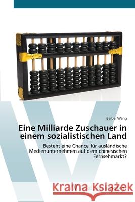 Eine Milliarde Zuschauer in einem sozialistischen Land