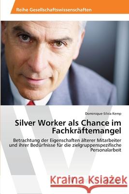 Silver Worker als Chance im Fachkräftemangel