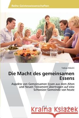 Die Macht des gemeinsamen Essens
