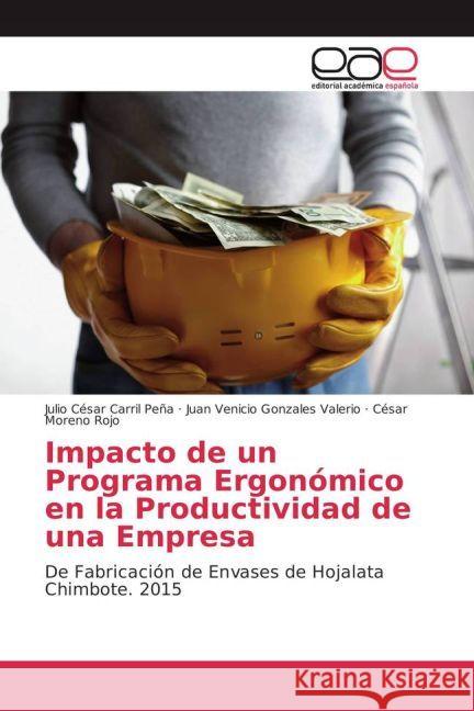 Impacto de un Programa Ergonómico en la Productividad de una Empresa : De Fabricación de Envases de Hojalata Chimbote. 2015