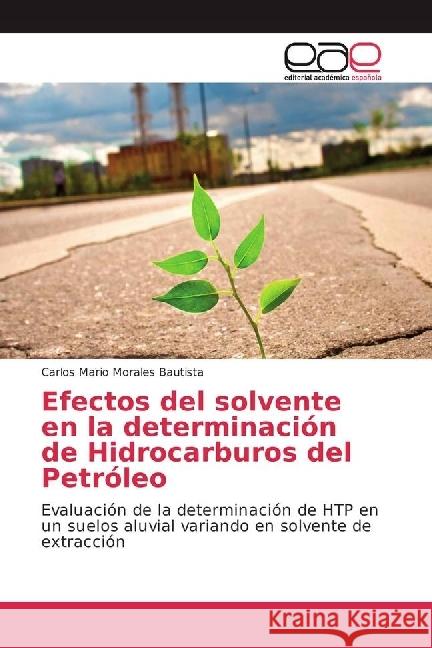 Efectos del solvente en la determinación de Hidrocarburos del Petróleo : Evaluación de la determinación de HTP en un suelos aluvial variando en solvente de extracción