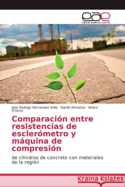 Comparación entre resistencias de esclerómetro y máquina de compresión : de cilindros de concreto con materiales de la región