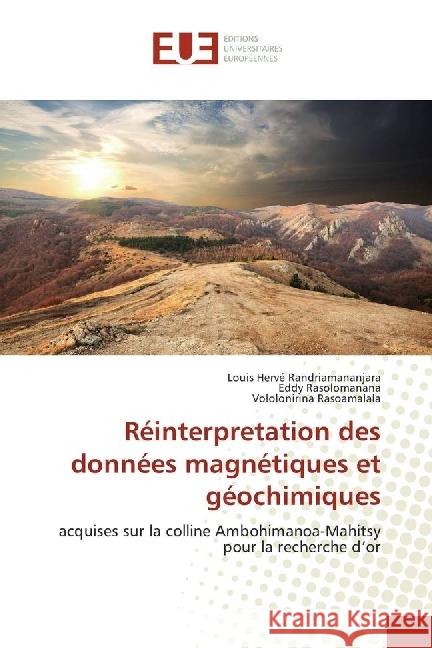 Réinterpretation des données magnétiques et géochimiques : acquises sur la colline Ambohimanoa-Mahitsy pour la recherche d'or