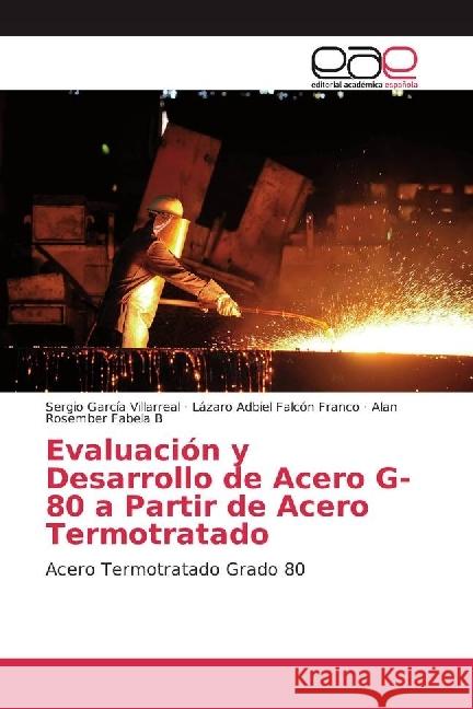 Evaluación y Desarrollo de Acero G-80 a Partir de Acero Termotratado : Acero Termotratado Grado 80