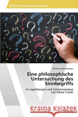 Eine philosophische Untersuchung des Sinnbegriffs
