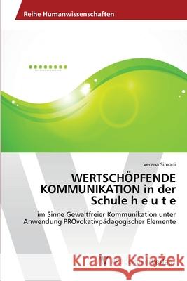 WERTSCHÖPFENDE KOMMUNIKATION in der Schule h e u t e