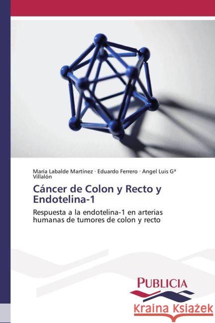 Cáncer de Colon y Recto y Endotelina-1 : Respuesta a la endotelina-1 en arterias humanas de tumores de colon y recto