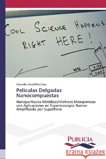 Películas Delgadas Nanocompuestas : Nanopartículas Metálicas/Matrices Mesoporosas con Aplicaciones en Espectroscopía Raman Amplificada por Superficies