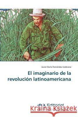 El imaginario de la revolución latinoamericana