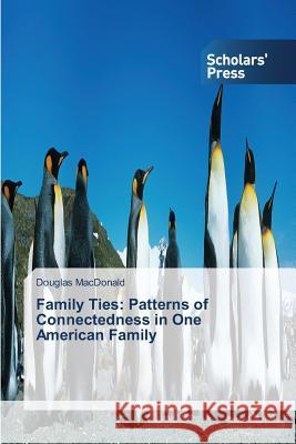 Family Ties: Patterns of Connectedness in One American Family
