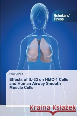 Effects of IL-33 on HMC-1 Cells and Human Airway Smooth Muscle Cells