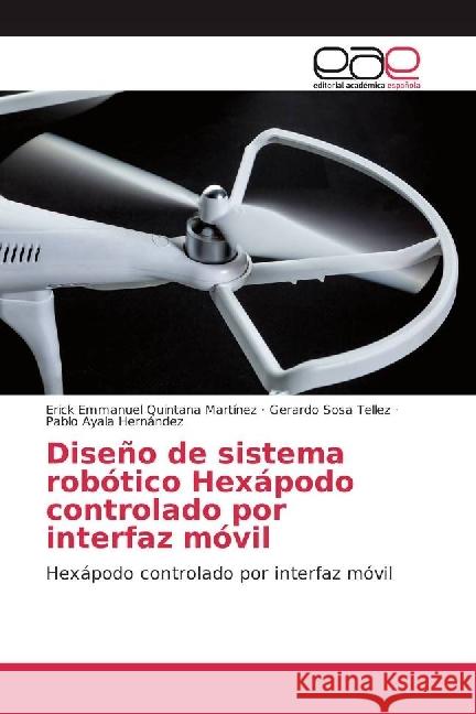 Diseño de sistema robótico Hexápodo controlado por interfaz móvil : Hexápodo controlado por interfaz móvil