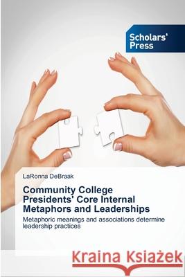 Community College Presidents' Core Internal Metaphors and Leaderships