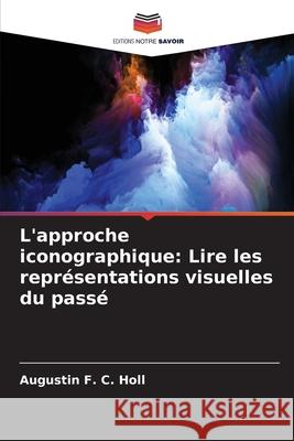L'approche iconographique: Lire les représentations visuelles du passé