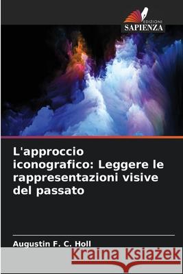 L'approccio iconografico: Leggere le rappresentazioni visive del passato