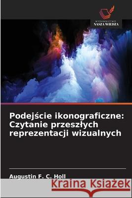 Podejscie ikonograficzne: Czytanie przeszlych reprezentacji wizualnych
