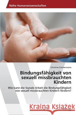 Bindungsfähigkeit von sexuell missbrauchten Kindern