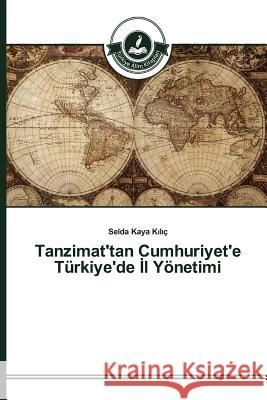 Tanzimat'tan Cumhuriyet'e Türkiye'de İl Yönetimi
