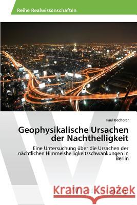 Geophysikalische Ursachen der Nachthelligkeit