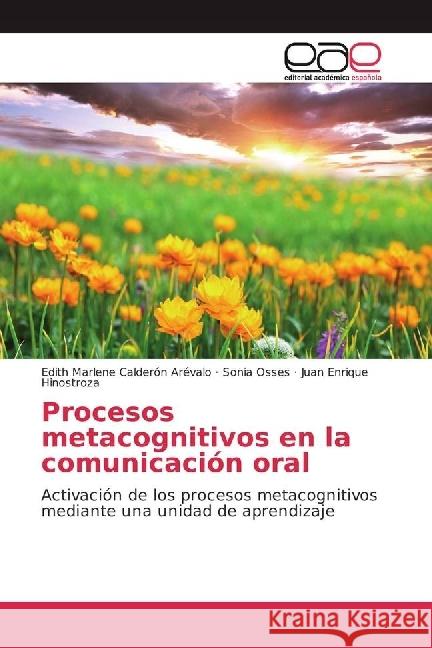 Procesos metacognitivos en la comunicación oral : Activación de los procesos metacognitivos mediante una unidad de aprendizaje