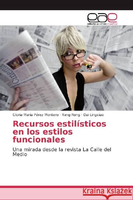 Recursos estilísticos en los estilos funcionales : Una mirada desde la revista La Calle del Medio