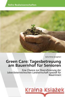 Green Care: Tagesbetreuung am Bauernhof für Senioren