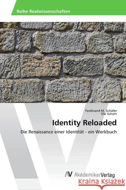 Identity Reloaded : Die Renaissance einer Identität - ein Werkbuch