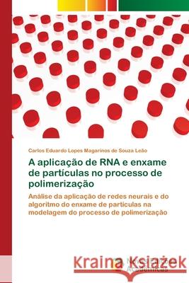 A aplicação de RNA e enxame de partículas no processo de polimerização