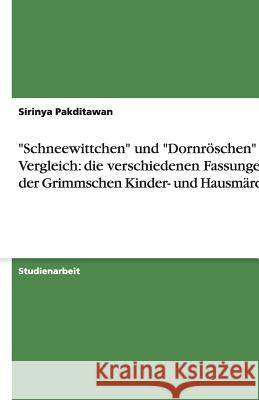 Schneewittchen und Dornroeschen im Vergleich : die verschiedenen Fassungen der Grimmschen Kinder- und Hausmarchen