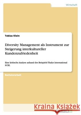 Diversity Management als Instrument zur Steigerung interkultureller Kundenzufriedenheit : Eine kritische Analyse anhand des Beispiels Thalys International SCRL