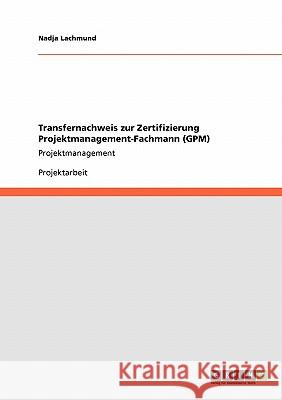 Optimierung des Technologieauswahlprozesses im Unternehmen Rolls-Royce Deutschland: Projektmanagement: Transfernachweis zur Zertifizierung Projektmana