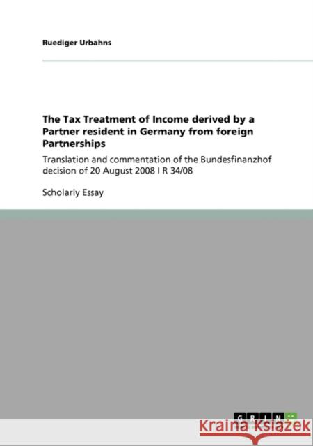 The Tax Treatment of Income derived by a Partner resident in Germany from foreign Partnerships: Translation and commentation of the Bundesfinanzhof de