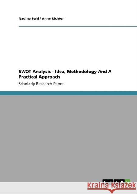 SWOT Analysis. Idea, Methodology And A Practical Approach.