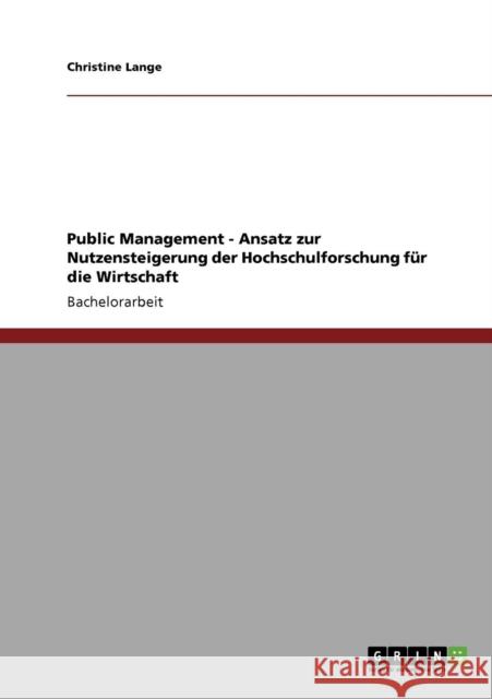 Public Management - Ansatz zur Nutzensteigerung der Hochschulforschung für die Wirtschaft