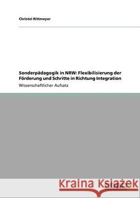 Sonderpädagogik in NRW: Flexibilisierung der Förderung und Schritte in Richtung Integration