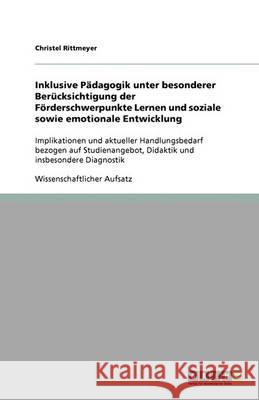 Inklusive Pädagogik unter besonderer Berücksichtigung der Förderschwerpunkte Lernen und soziale sowie emotionale Entwicklung : Implikationen und aktueller Handlungsbedarf bezogen auf Studienangebot, D