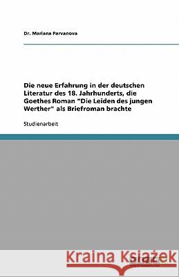 Die neue Erfahrung in der deutschen Literatur des 18. Jahrhunderts, die Goethes Roman 