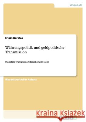 Währungspolitik und geldpolitische Transmission : Monetäre Transmission: Traditionelle Sicht