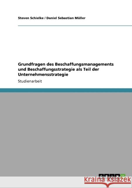 Grundfragen des Beschaffungsmanagements und Beschaffungsstrategie als Teil der Unternehmensstrategie