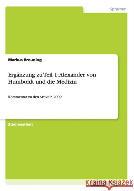 Ergänzung zu Teil 1: Alexander von Humboldt und die Medizin: Kommentar zu den Artikeln 2009