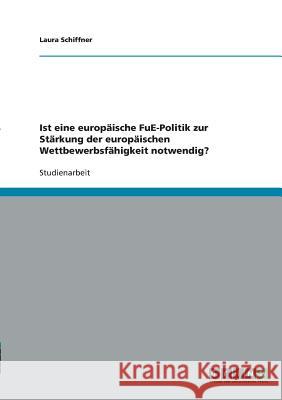 Ist eine europäische FuE-Politik zur Stärkung der europäischen Wettbewerbsfähigkeit notwendig?